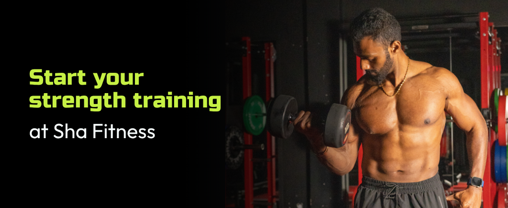 Start your strength training at Sha Fitness
